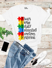 Always Unique Totally Intelligent Sometimes Mysterious T Shirt