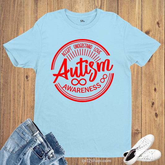 Autism Awareness T Shirt Accept Understand Love Tees