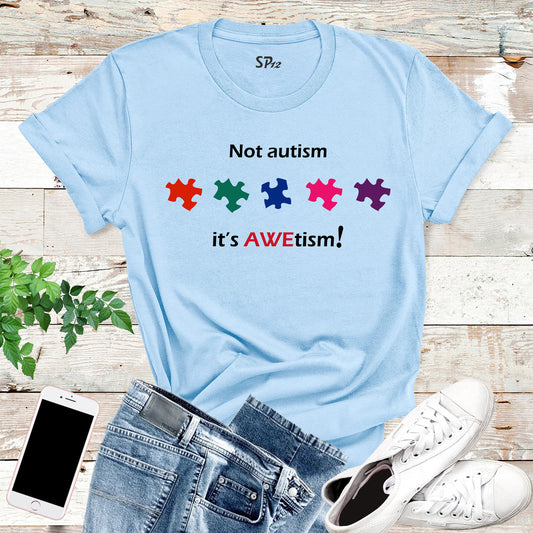 Awareness Charity T shirt Not Autism It's Awetism