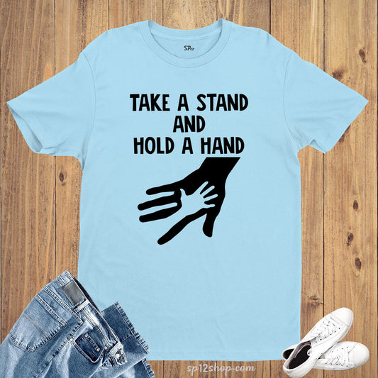 Awareness T-shirt TAKE A STAND AND HOLD A HAND Charity