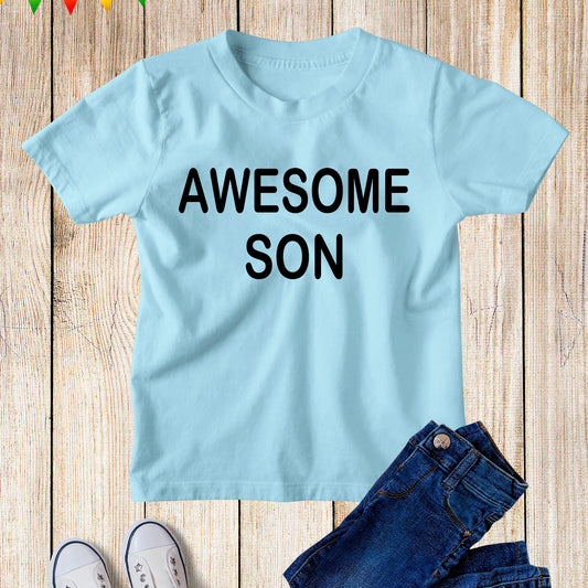 Awesome Son Kids  T Shirt