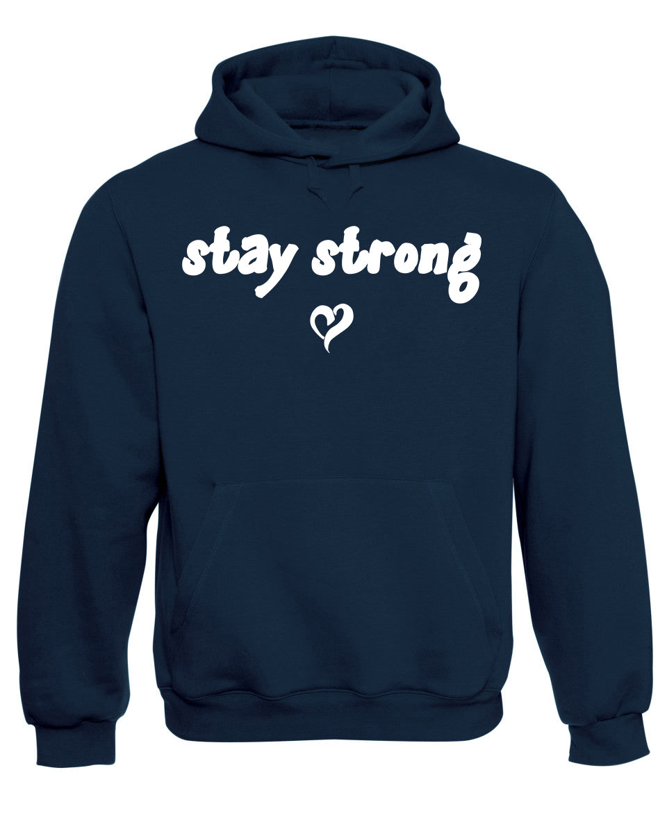 Stay Strong by Love Slogan Hoodie