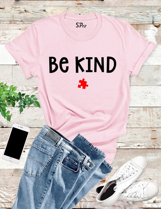 Be Kind Quotes Autism T Shirt