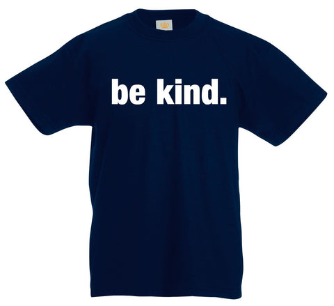 Be Kind Quotes Kids T Shirt