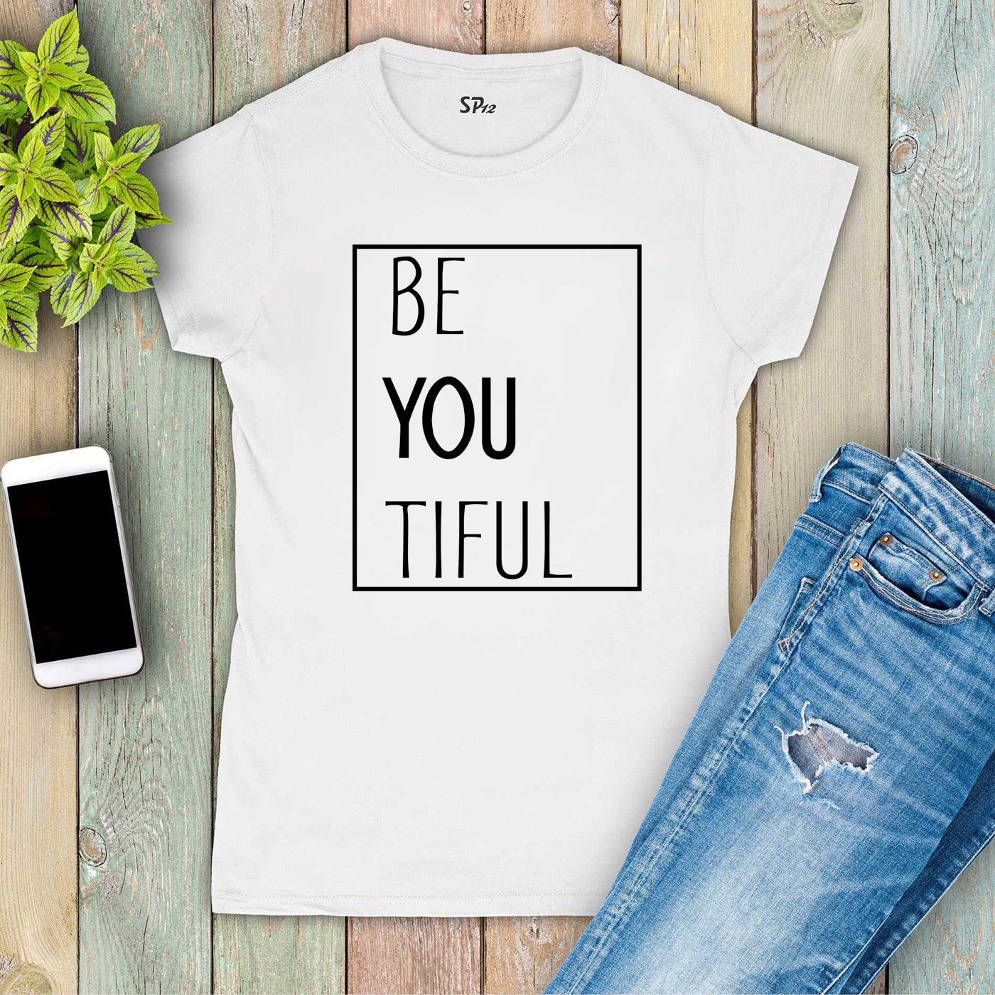 Be You Tiful Women T Shirt