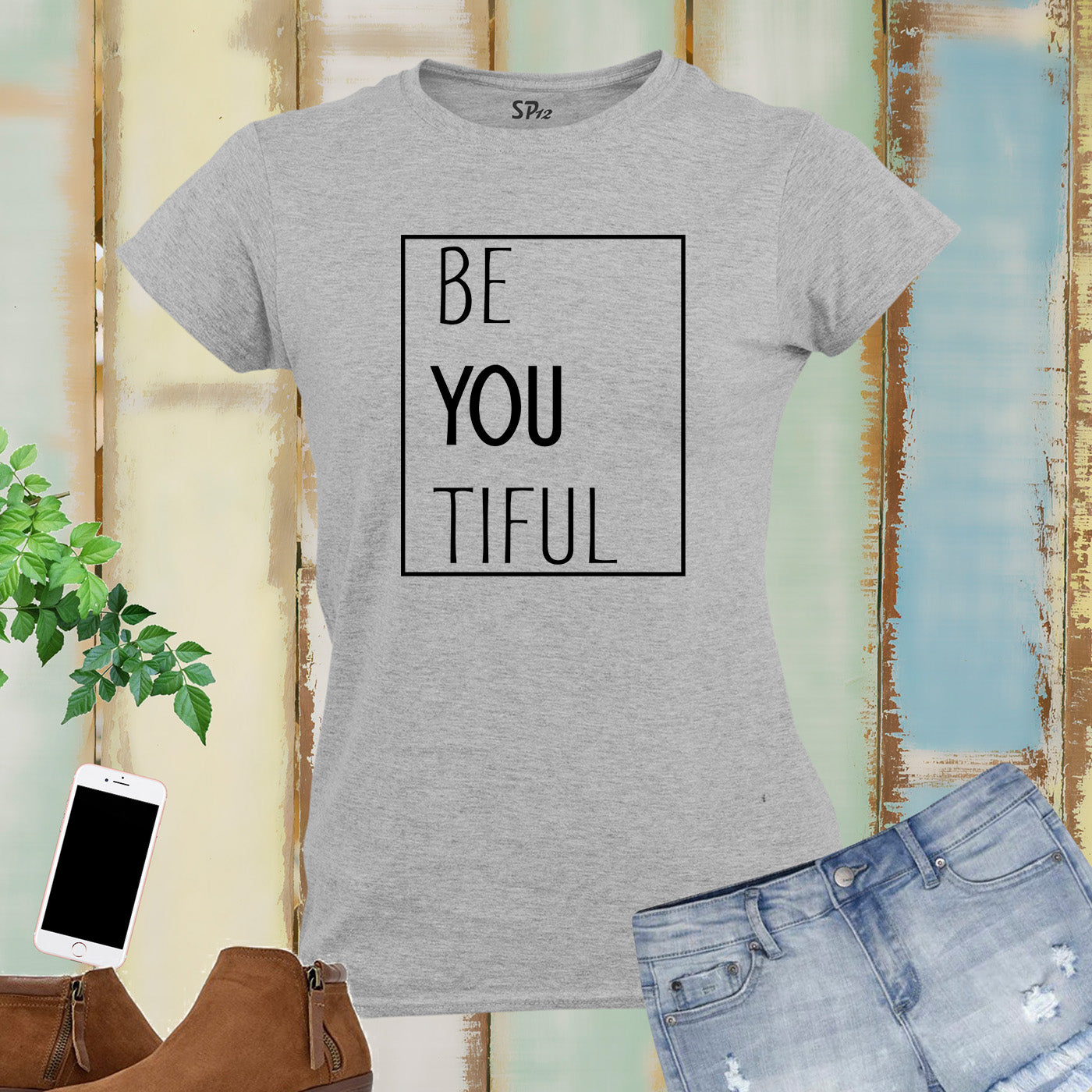 Be You Tiful Women T Shirt