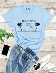Beach Hair Don't care Hobby T Shirt