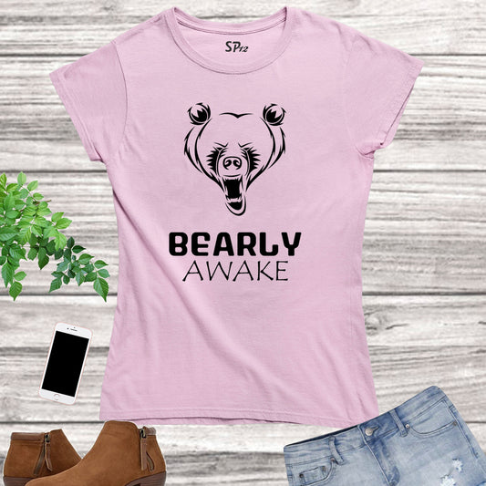 Bearly Awake Women Funny Slogan T Shirt