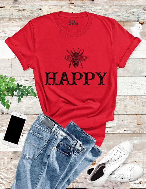 Bee Happy T Shirt