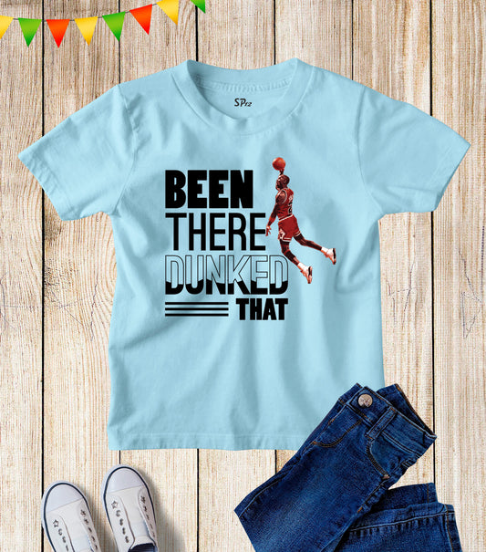 Been There Dunked Kids T Shirt