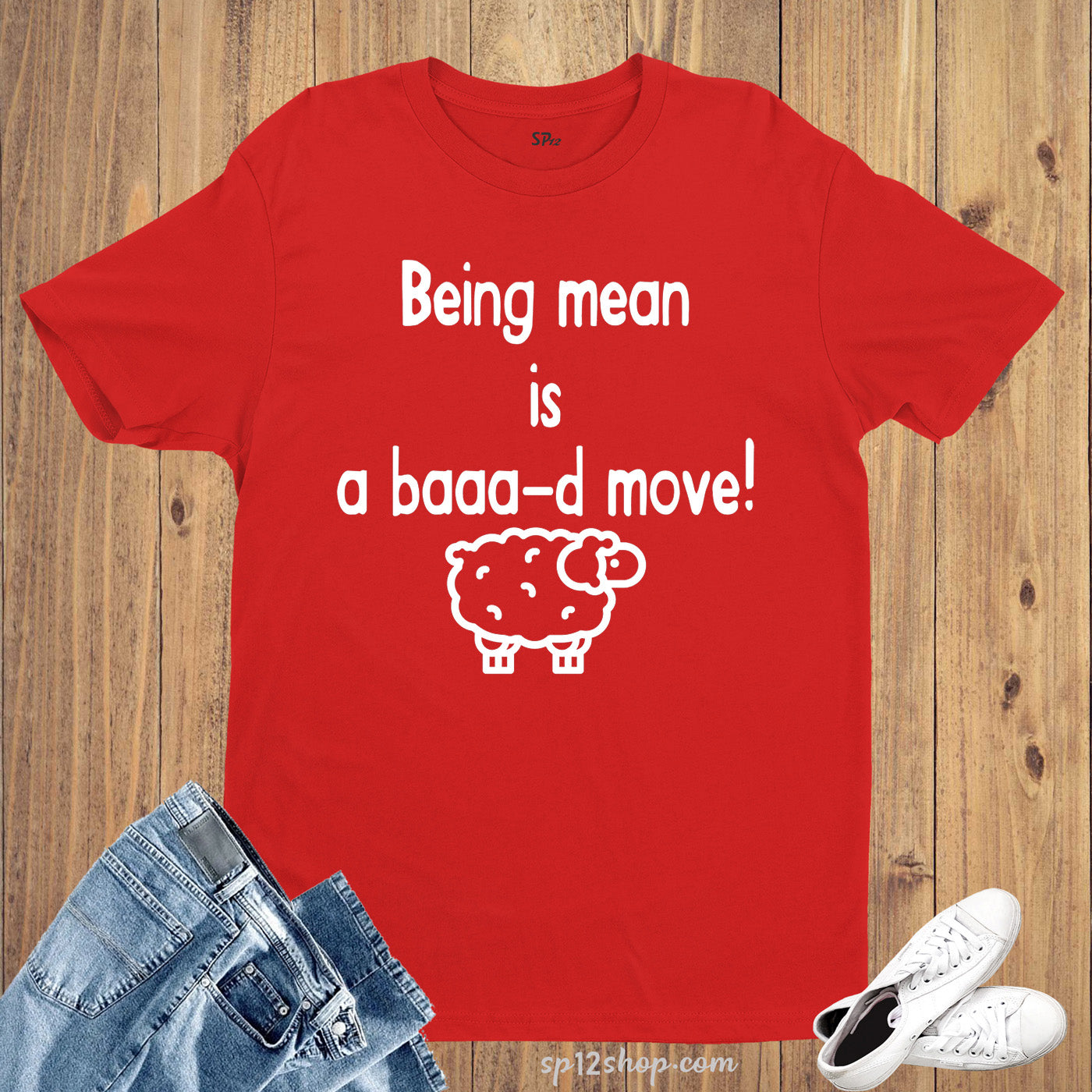 Being Mean is Bad Move Slogan T shirt
