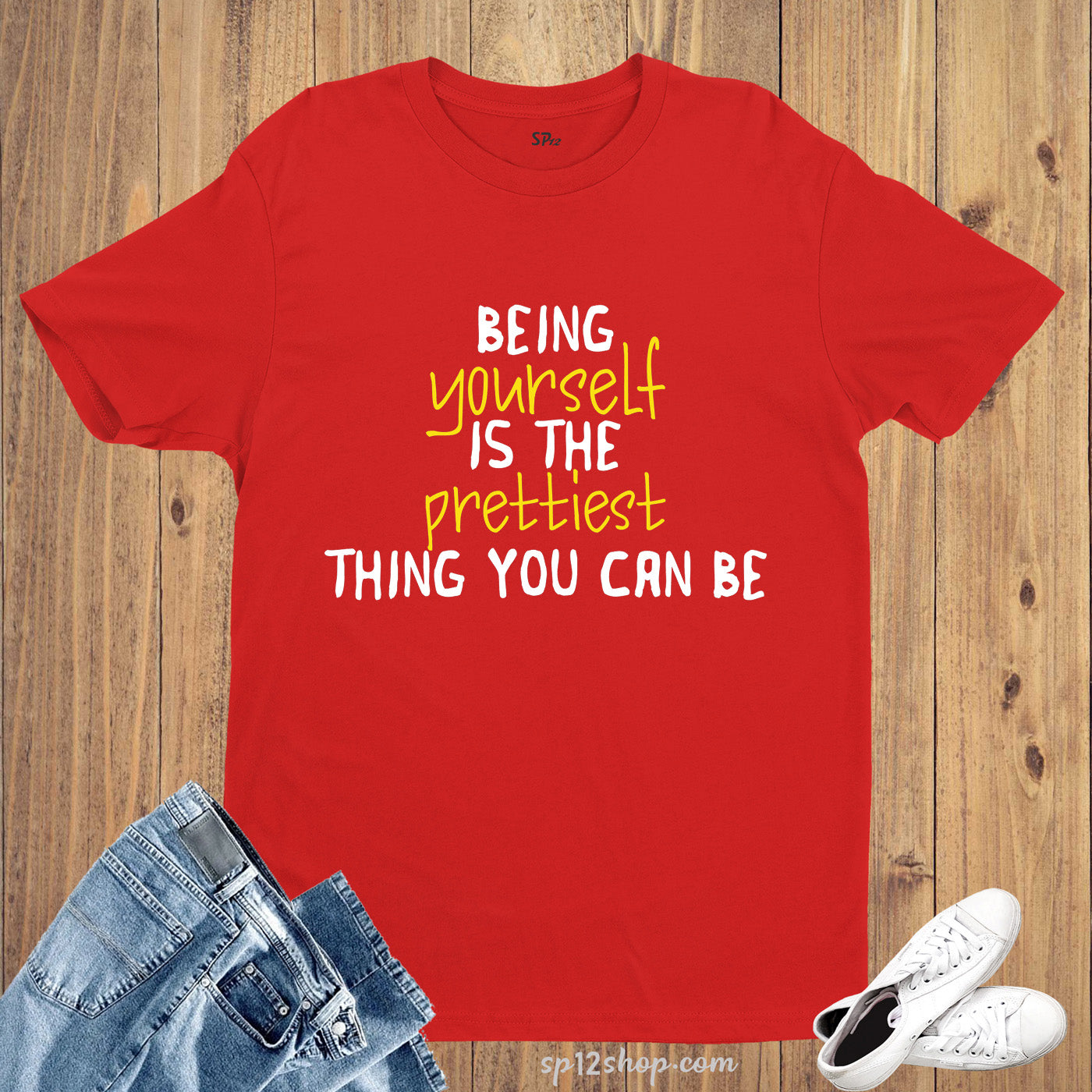 Being Yourself Is The Prettiest Self Esteem Slogan T Shirt