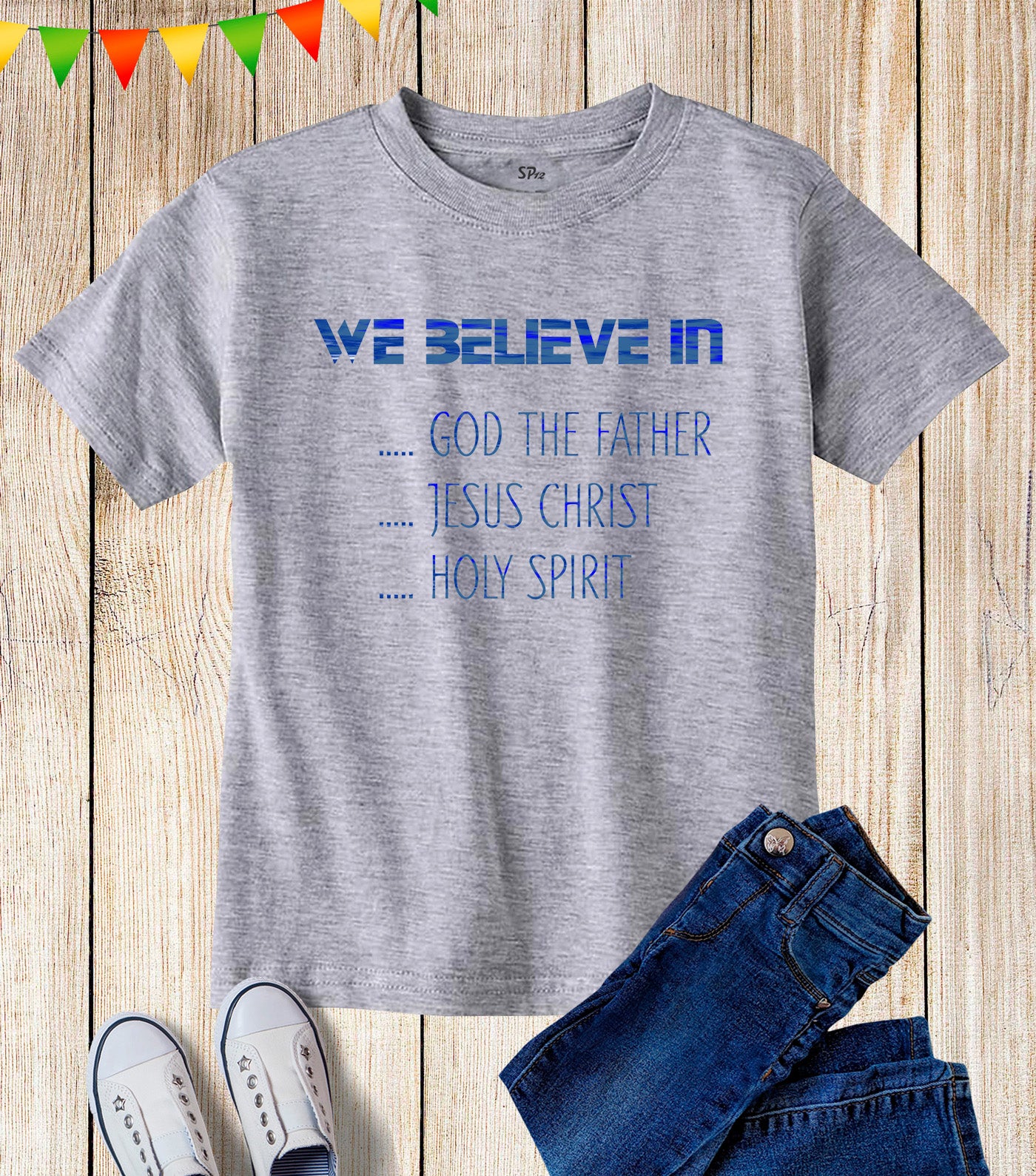 Kids Believe In God Jesus Christ Holy Spirit Christian Faith T Shirt