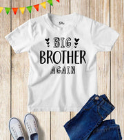 Big Brother Again Kids T Shirt
