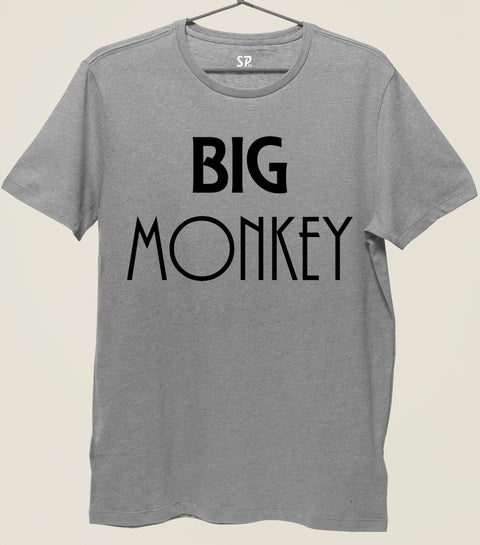 Big Monkey Funny Slogan T shirt