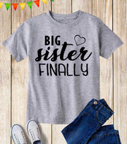 Big Sister Finally Kids T Shirt