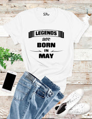 Birthday T shirt Legends are Born in May