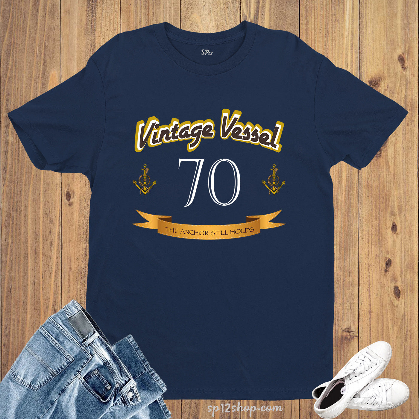 Birthday T Shirt Vintage Seventy Anchor Still Holds