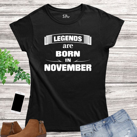 Birthday T Shirt Women Legends Born In November