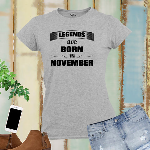 Birthday T Shirt Women Legends Born In November