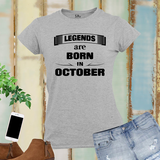 Birthday T Shirt Women Legends Born In October