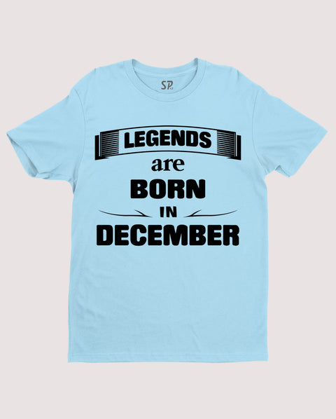 Birthday T shirt Legends are Born in December