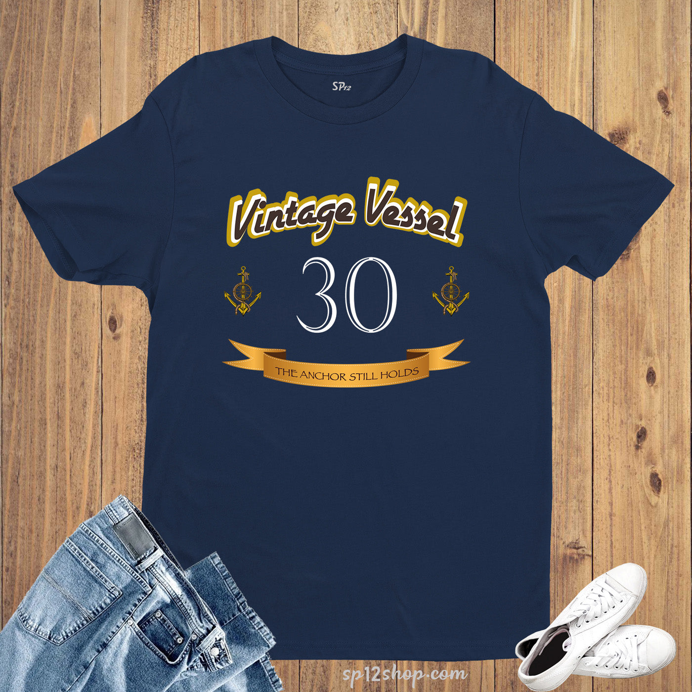 Birthday T Shirt Vintage Thirty Birthday Anchor Still Holds