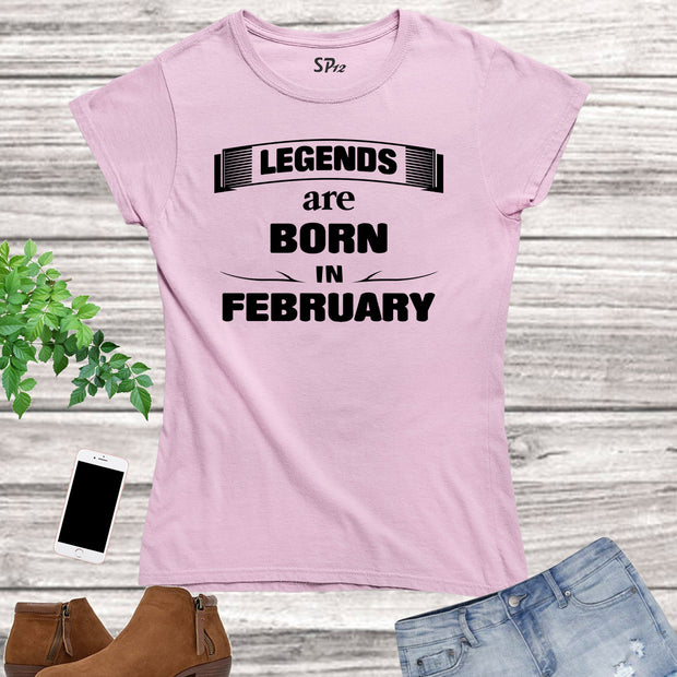 Birthday T Shirt Women Legends Born In February