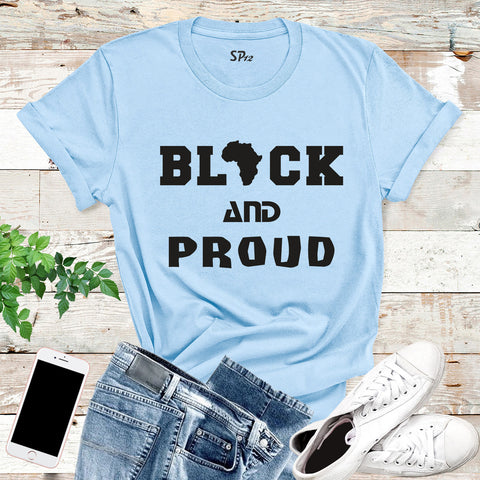 Black and Proud T Shirt