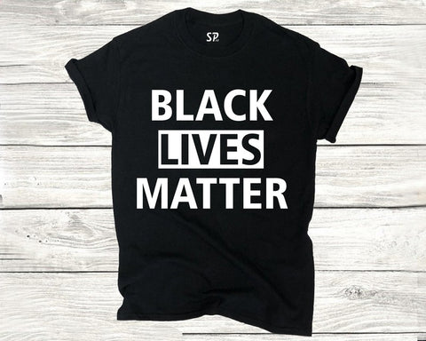 Black Lives Matter T Shirt Black Lives mattter