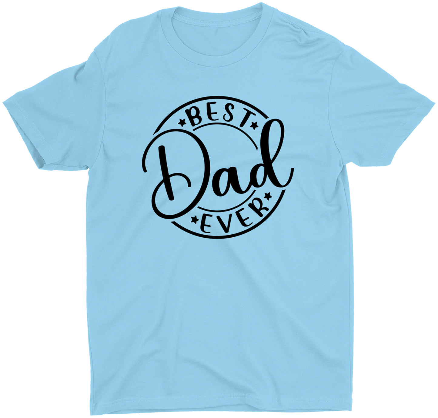 Custom Best Dad Ever Funny Daddy T-Shirt Gifts For Fathers Day