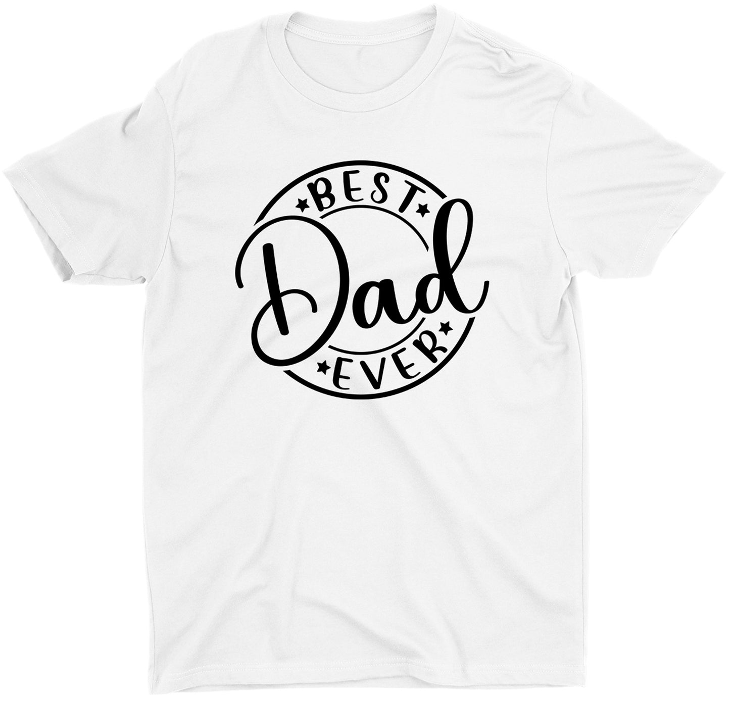 Custom Best Dad Ever Funny Daddy T-Shirt Gifts For Fathers Day