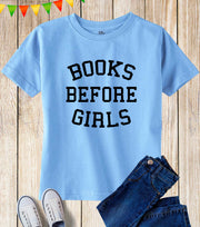 Books Before Girls T Shirt