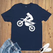 BRAAP Motorcycles Bike Drivers Motorcyclists Hobby T Shirt