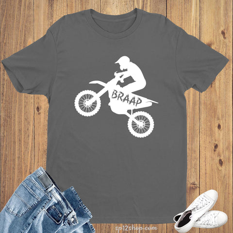 BRAAP Motorcycles Bike Drivers Motorcyclists Hobby T Shirt