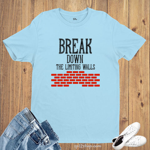 Break Down the Limiting Walls Awareness T Shirt