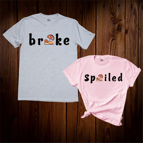 Broke And Spoiled Couple Matching T Shirt