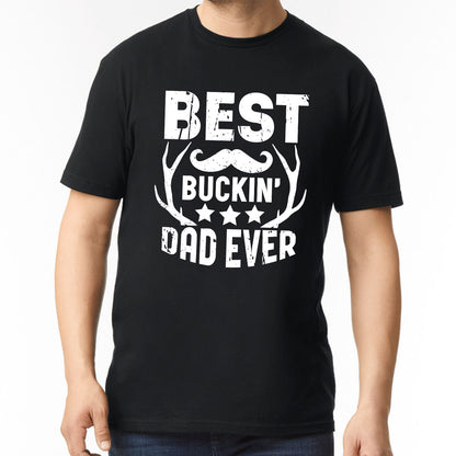 best-buckin-dad-ever-dad-life-custom-short-sleeve-father's-day-tshirts