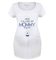 Who Called My Mommy Fat Funny Pregnancy T Shirt