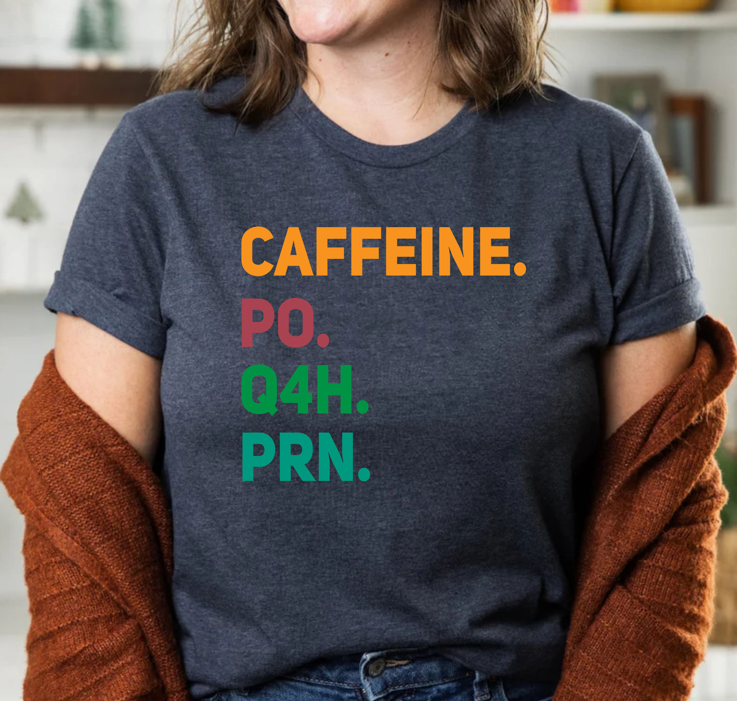 Caffeine PO Q4H PRN Nurse Life Healthcare Doctor Future Nurse T-Shirts