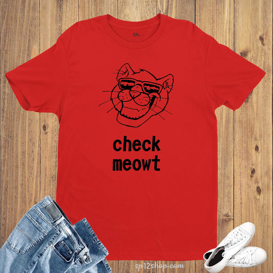 Check Meowt Cat Animal T Shirt