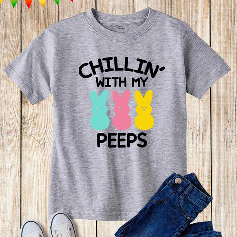 Chillin With My Peeps Kids T Shirt