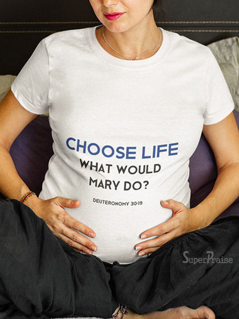 Choose Life Christian Maternity T Shirt