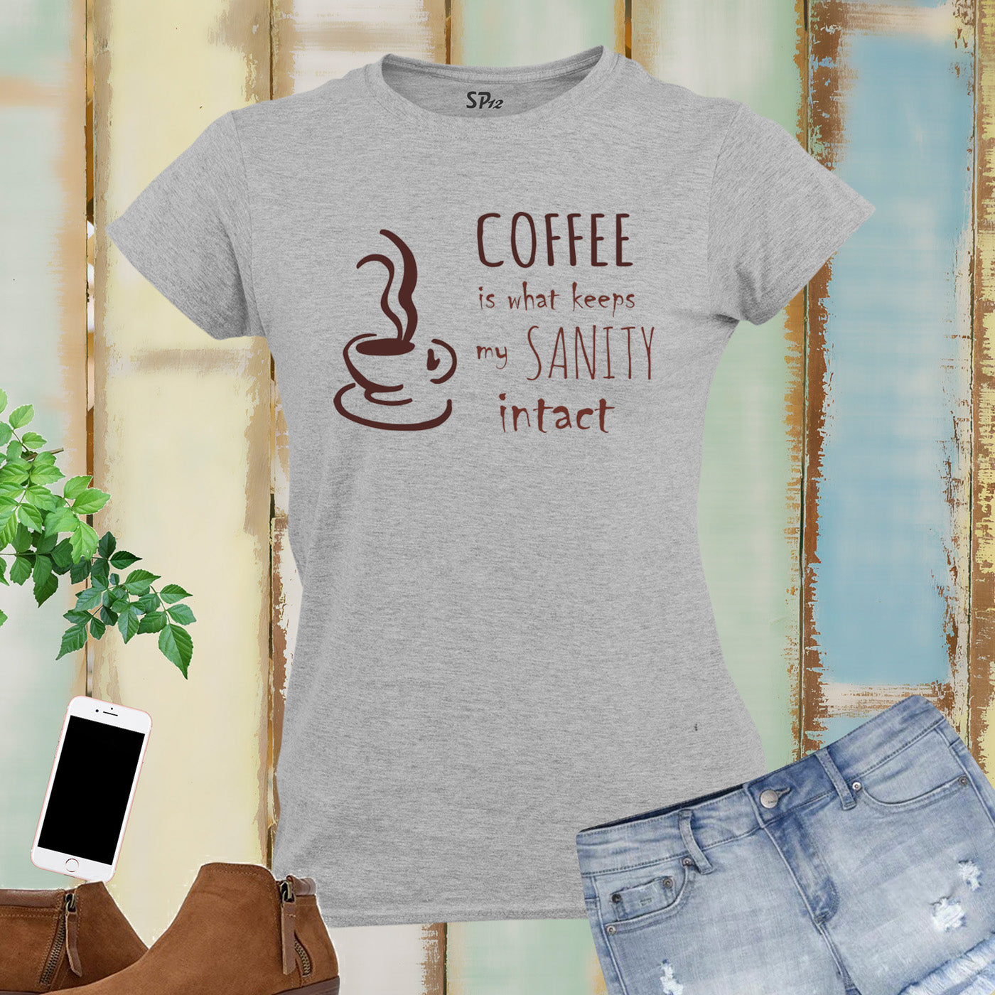 Coffee Keeps Sanity Intact Women T Shirt