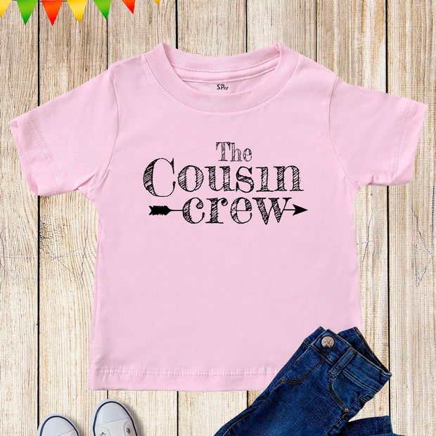 Cousin Crew Kids T Shirt