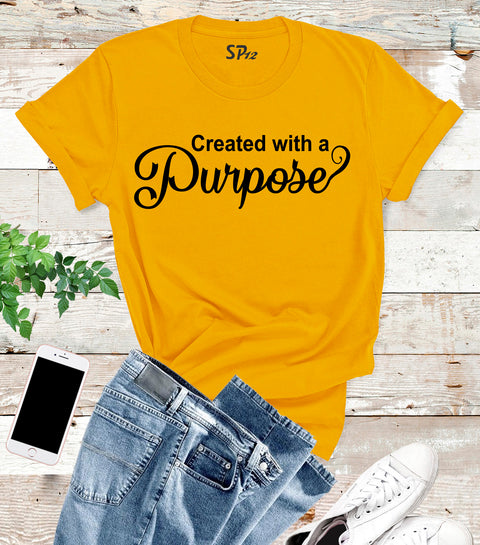 Created With A Purpose Christian T Shirt