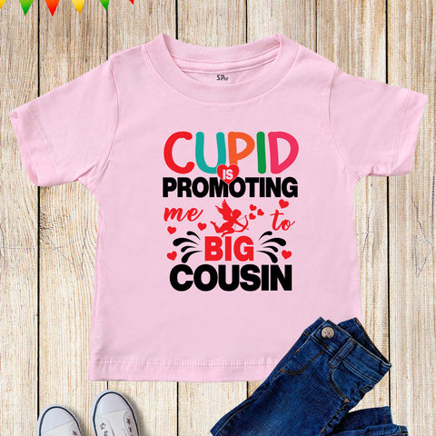 Cupid Is Promoting Me To Big Cousin T Shirt