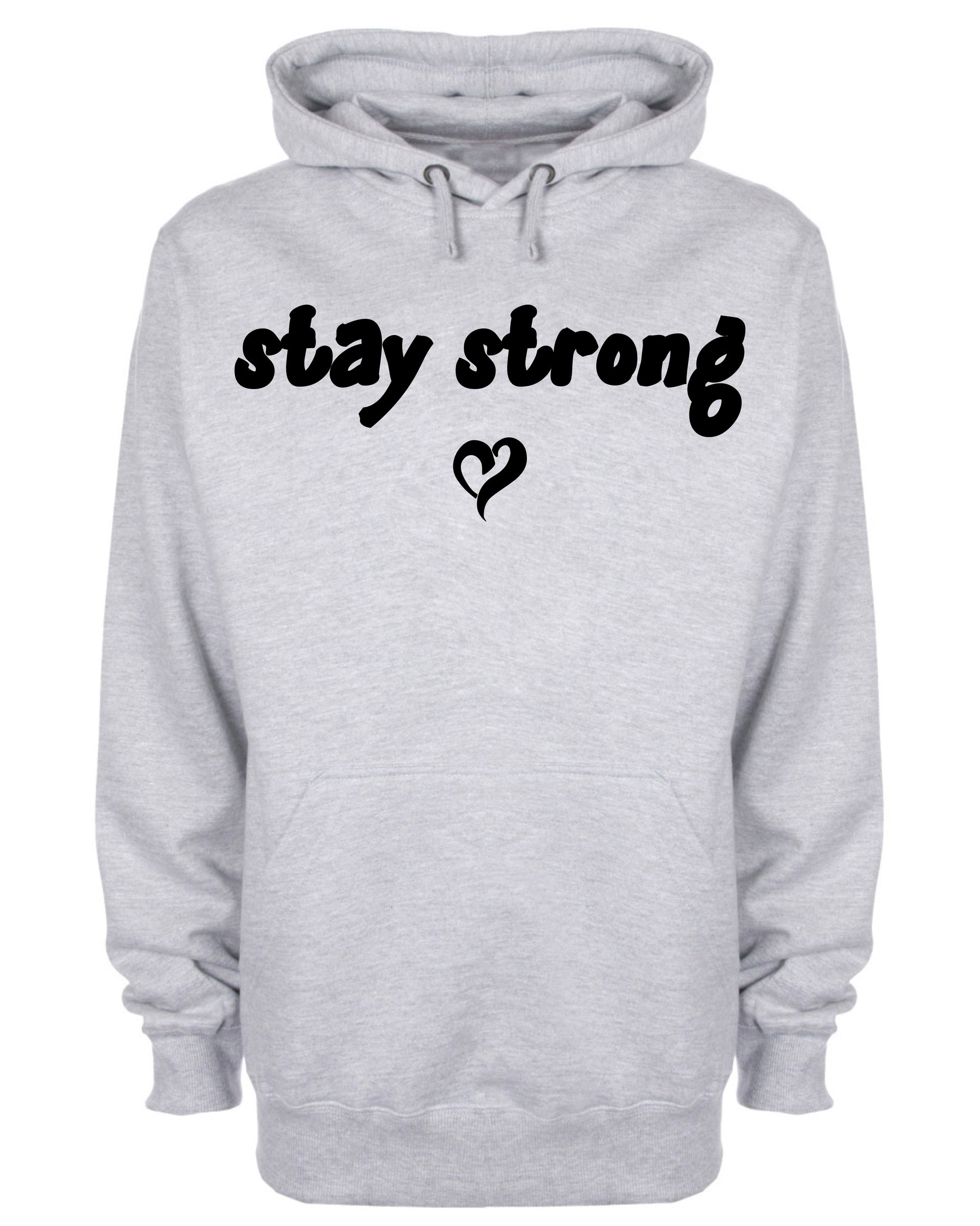 Stay Strong Love Heart Hoodie