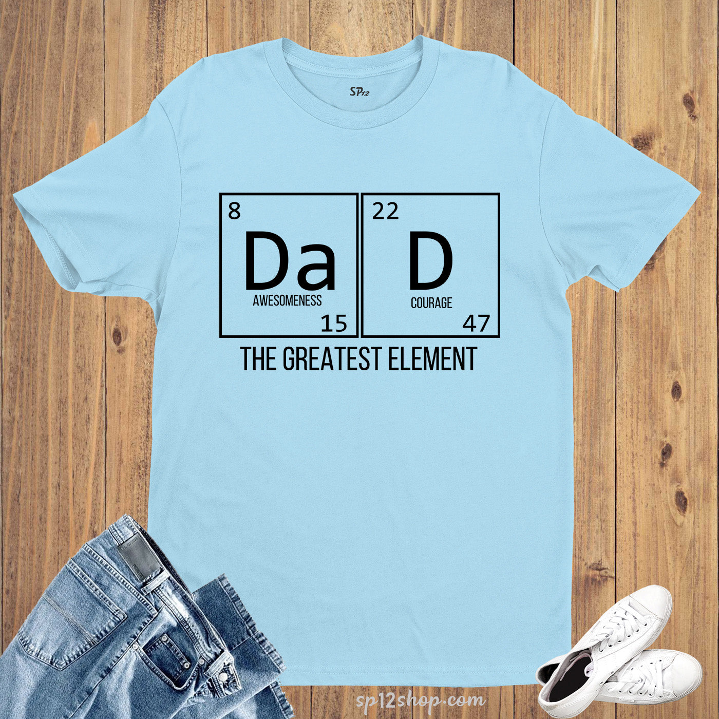 Dad The Greatest Element T Shirt Fathers Day Science Love Chemistry Tee