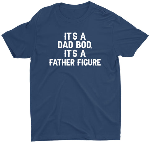 It's Not A Dad Bod  Custom Short Sleeve Father's Day T-Shirt